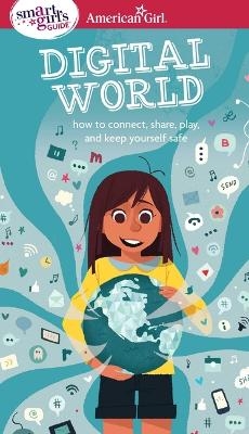 A Smart Girl's Guide: Digital World - Carrie Anton