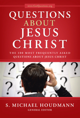 Questions About Jesus Christ -  S. Michael Houdmann