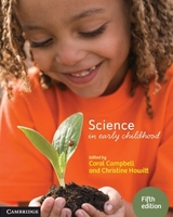 Science in Early Childhood - Campbell, Coral; Howitt, Christine