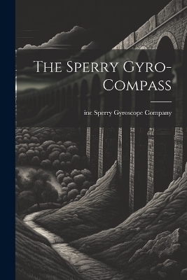 The Sperry Gyro-compass - 