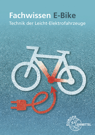 Fachwissen E-Bike - Michael Gressmann; Ludwig Retzbach