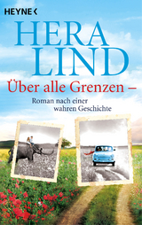 Über alle Grenzen - Hera Lind