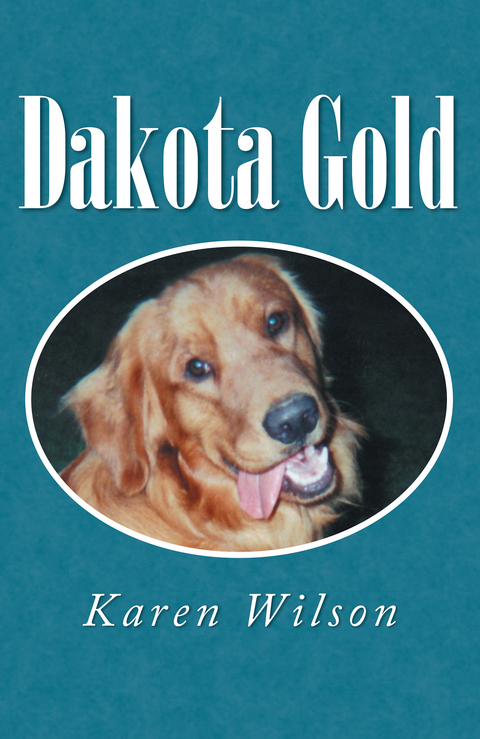 Dakota Gold -  Karen Wilson