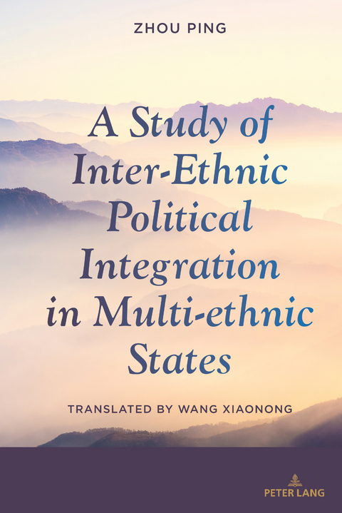 A Study of Inter-Ethnic Political Integration in Multi-ethnic States - Zhou Ping