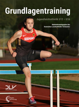 Jugendleichtathletik Grundlagentraining - Killing, Wolfgang; Bernhart, Jürgen; Bartschat, Elke; Berger, Manja; Seeger, Alexander; Gustedt, Christian; Ritschel, Maria; Salzer, Peter; Schulte, Jörg; Siegel, Michael; Weiß, Sebastian; Wilms, Michael; Müller, Frank