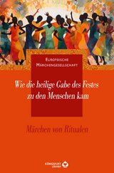 Wie die heilige Gabe des Festes zu den Menschen kam - 