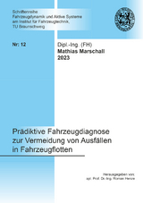 Prädiktive Fahrzeugdiagnose zur Vermeidung von Ausfällen in Fahrzeugflotten - Mathias Marschall