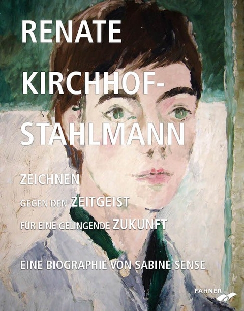 Renate Kirchhof-Stahlmann. Zeichnen gegen den Zeitgeist für eine gelingende Zukunft - Sabine Sense