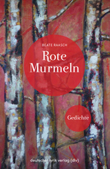 Rote Murmeln - Beate Raasch