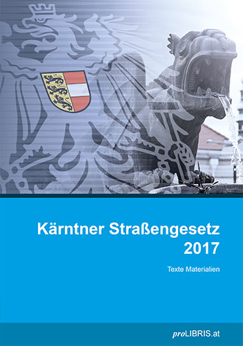 Kärntner Straßengesetz 2017 - 