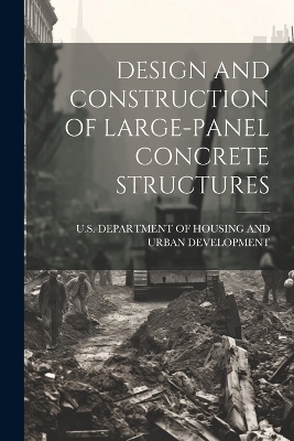 Design and Construction of Large-Panel Concrete Structures - 