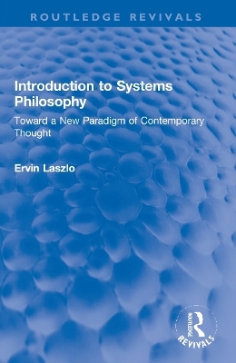 Introduction to Systems Philosophy - Ervin Laszlo