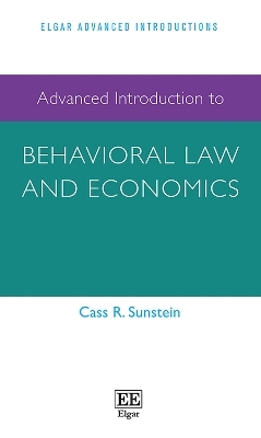 Advanced Introduction to Behavioral Law and Economics - Cass R. Sunstein