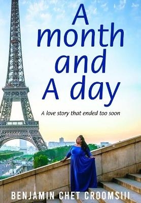 A month and A day - Benjamin Chet Crooms