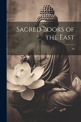 Sacred Books of the East -  Anonymous