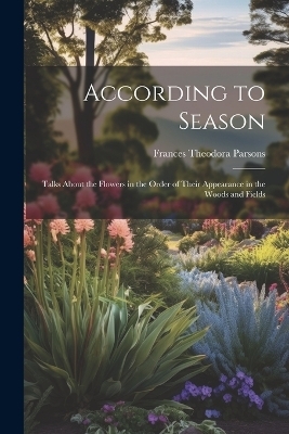 According to Season - Frances Theodora Parsons