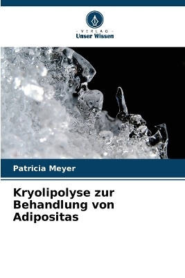 Kryolipolyse zur Behandlung von Adipositas - Patricia Meyer