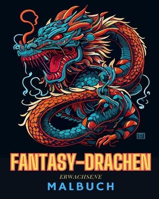 Fantasy-Drachen-Malbuch für Erwachsene Lustige und einzigartige Drachenzeichnungen - Adult Coloring Books