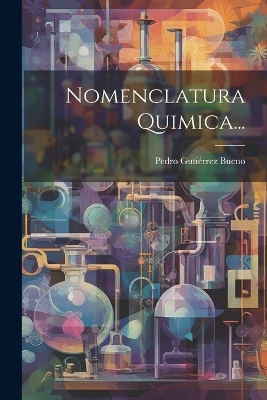 Nomenclatura Quimica... - Pedro Gutiérrez Bueno