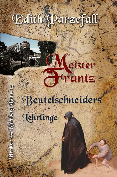 Meister Frantz: Beutelschneiders Lehrlinge - Edith Parzefall