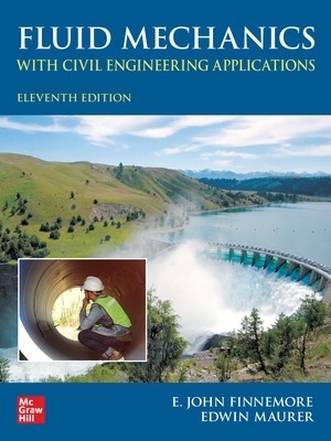 Fluid Mechanics with Civil Engineering Applications, Eleventh Edition - E. Finnemore, Ed Maurer