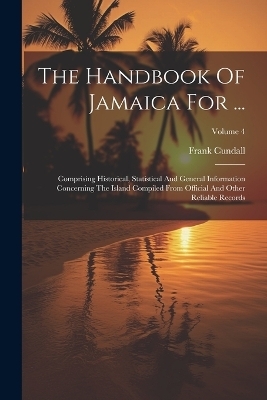 The Handbook Of Jamaica For ... - Frank Cundall