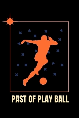 Past of Play Ball - Markh Beny