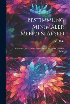 Bestimmung minimaler Mengen Arsen - Fritz Hefti