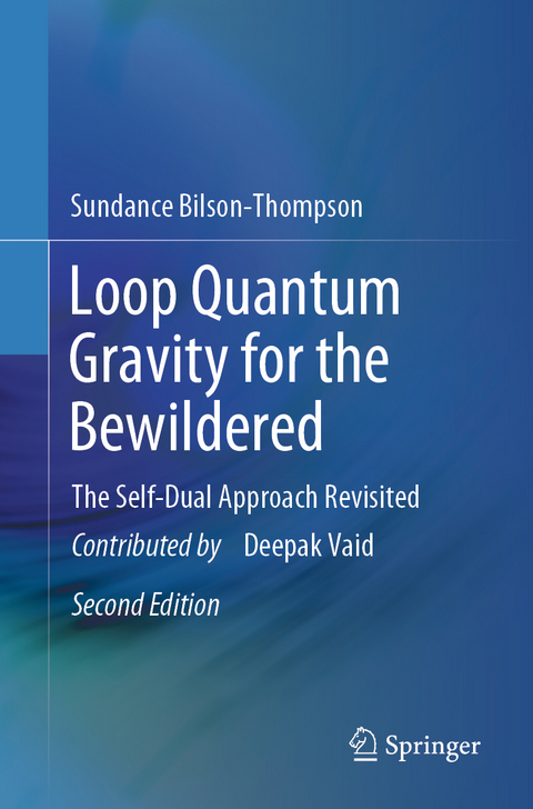 Loop Quantum Gravity for the Bewildered - Sundance Bilson-Thompson