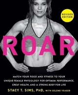 ROAR, Revised Edition - Sims, Stacy T.; Yeager, Selene