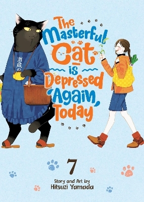 The Masterful Cat Is Depressed Again Today Vol. 7 - Hitsuji Yamada