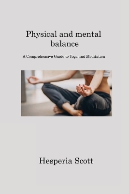 Physical and mental balance - Hesperia Scott