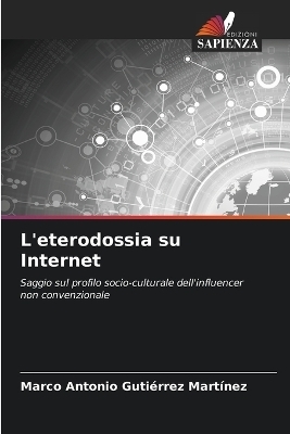 L'eterodossia su Internet - Marco Antonio Gutiérrez Martínez