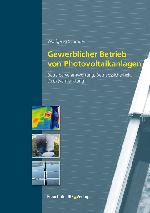 Gewerblicher Betrieb von Photovoltaikanlagen. - Wolfgang Schröder