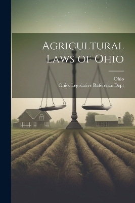 Agricultural Laws of Ohio -  Ohio