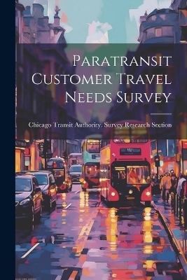 Paratransit Customer Travel Needs Survey - 