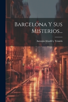 Barcelona Y Sus Misterios... - 