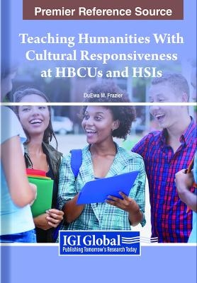 Teaching Humanities With Cultural Responsiveness at HBCUs and HSIs - 