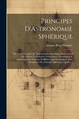 Principes D'Astronomie Sphérique - Antoine-René Mauduit