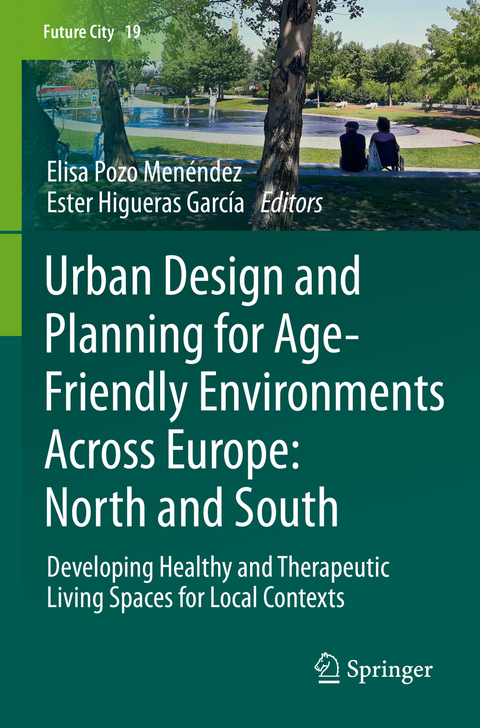 Urban Design and Planning for Age-Friendly Environments Across Europe: North and South - 