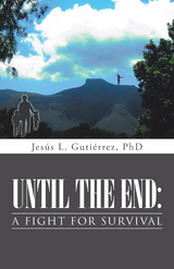 Until the End: a Fight for Survival - Jesús L. Gutiérrez