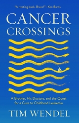 Cancer Crossings -  Tim Wendel