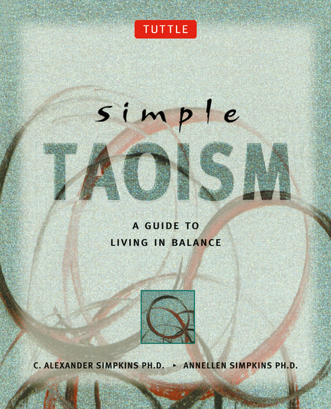 Simple Taoism - C. Alexander Simpkins, Annellen M. Simpkins