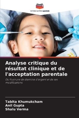 Analyse critique du résultat clinique et de l'acceptation parentale - Tabita Khumukcham, Anil Gupta, Shalu Verma