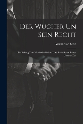 Der Wucher Un Sein Recht - Lorenz Von Stein