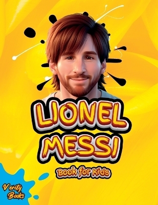 LIONEL MESSI BOOK FOR KIDS - Verity Books