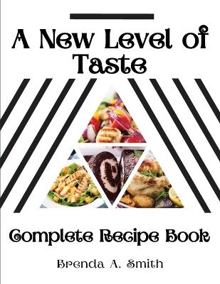 A New Level of Taste -  Brenda a Smith