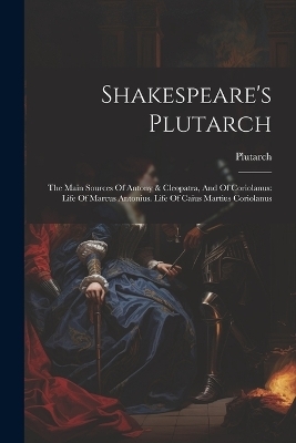 Shakespeare's Plutarch - 