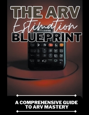 The ARV Estimation Blueprint - Dack Douglas