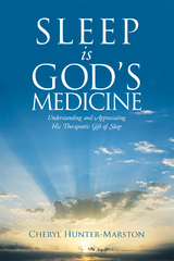 Sleep Is God's Medicine - Cheryl Hunter-Marston